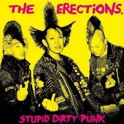 The Erections : Stupid Dirty Punk